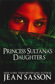 Title: Princess Sultana's Daughters, Author: Jean Sasson