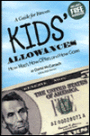 Kids' Allowances: How Much, how Often and how Come: A Guide for Parents
