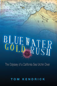 Title: Bluewater Gold Rush, Author: Tom Rissacher