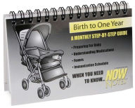 Birth to One Year: A Monthly Step-By-Step Guide (Now Notes Series)