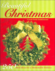 Beautiful Christimas: 250 Best Ideas for a Memorable Holiday