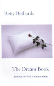 The Dream Book: Symbols for Self-Understanding