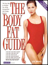 The Body Fat Guide: The Easy Way to Analyze Your Body Compostion and Energy Balance