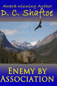 Title: Enemy By Association, Author: D C Shaftoe