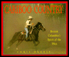 Cariboo Country: British Columbia's Spirit of the West