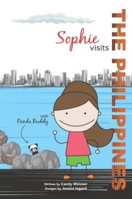 Title: Sophie visits the Philippines, Author: Jessica L Ingard