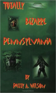 Totally Bizarre Pennsylvania