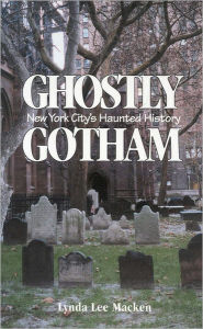Ghostly Gotham: New York City's Haunted History