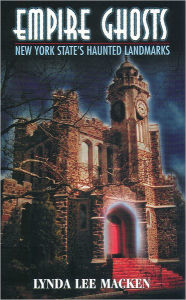 Empire Ghosts: New York State's Haunted Landmarks