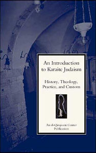 Title: An Introduction to Karaite Judaism: History, Theology, Practice, and Culture, Author: Yosef Yaron