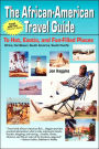 The African American Travel Guide to Hot, Exotic & Fun-Filled Places