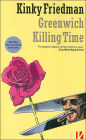 Greenwich Killing Time (Kinky Friedman Series #1)