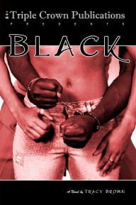 Title: Black: Triple Crown Publications Presents, Author: Tracy Brown