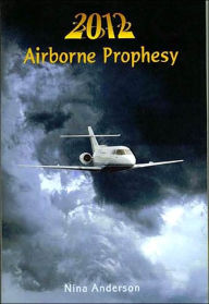 Title: 2012 Airborne Prophesy, Author: Nina Anderson