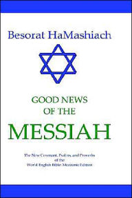 Besorat Hamashiach: Good News of the Messiah