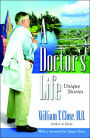 A Doctor's Life: Unique Stories / Edition 2