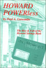 Howard Powerless: The Rise and Fall of the Howard Savings Bank