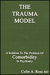Trauma Model: A Solution to the Problem of Comorbidity in Psychiatry