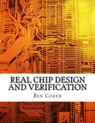 Real Chip Design and Verification Using VERILOG and VHDL