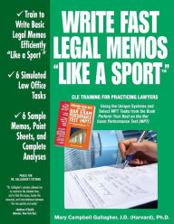 Title: Write Fast Legal Memos Like a Sport(tm), Author: Mary Campbell Gallagher