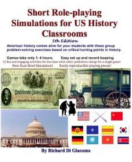Short Role-playing Simulations for US History Classrooms