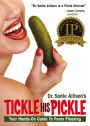 Tickle His Pickle!: Your Hands-on Guide to Penis Pleasing