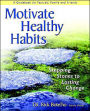 Motivate Healthy Habits: Stepping Stones to Lasting Change