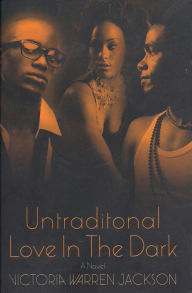 Untraditional Love in the Dark