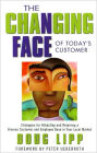 Changing Face of Today's Customer: Strategies for Attracting and Retaining a Diverse Customer and Employee Base in Your Local Market
