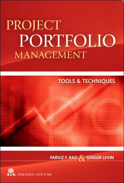 Project Portfolio Management: Tools and Techniques / Edition 1