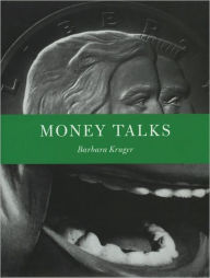 Barbara Kruger: Money Talks