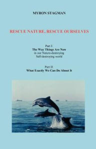 Rescue Nature, Rescue Ourselves