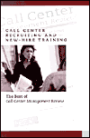 Call Center Recruiting and New- Hire Training: The Best of Call Center Management Review