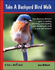 Title: Take a Backyard Bird Walk, Author: Jane Kirkland