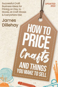 How to Price Crafts and Things You Make to Sell