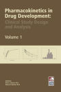 Pharmacokinetics in Drug Development: Clinical Study Design and Analysis (Volume 1) / Edition 1