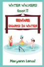 Water Wakers Book II Beware Sharks in Water