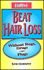 How I Beat Hair Loss Without Rugs, Drugs Or Plugs