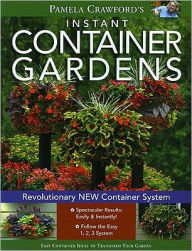 Pamela Crawford's Instant Container Gardens