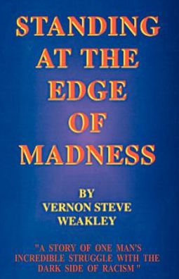 Standing at the Edge of Madness
