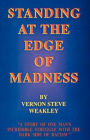 Standing at the Edge of Madness