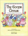 The Goops Circus: A Whimsical Telling of DoGood Tales