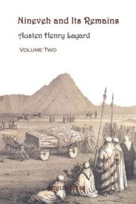 Nineveh And Its Remains, Volume 2