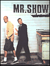 Mr. Show: What Happened?!: The Complete Story and Episode Guide