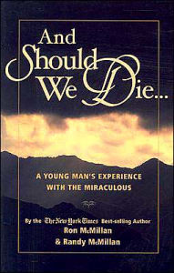 And Should We Die... A Young Man's Experience with the Miraculous