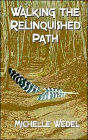 Walking the Relinquished Path