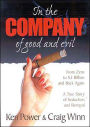 In the Company of Good and Evil: A True Story of Seduction and Betrayal