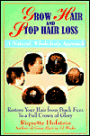 Grow Hair and Stop Hair Loss: A Natural, Whole-Body Approaceh
