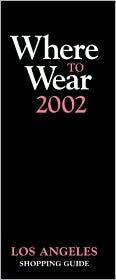Where to Wear: 2002 Los Angeles Shopping Guide