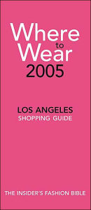 Where to Wear Los Angleles 2005